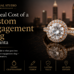 The Real Cost of a Custom Engagement Ring in Atlanta